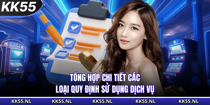Tổng hợp chi tiết các loại quy định sử dụng dịch vụ