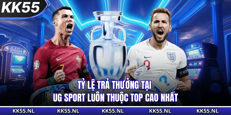 Tỷ lệ trả thưởng tại UG Sport luôn thuộc top cao nhất